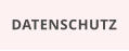 DATENSCHUTZ